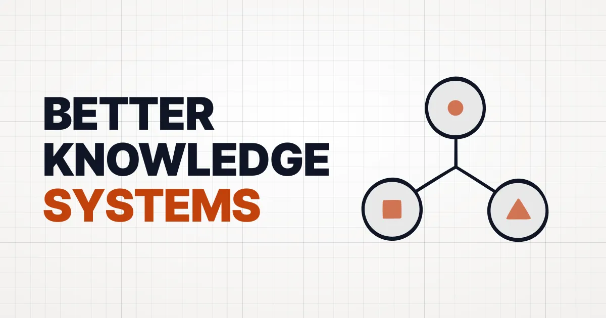 Building Better Knowledge Systems