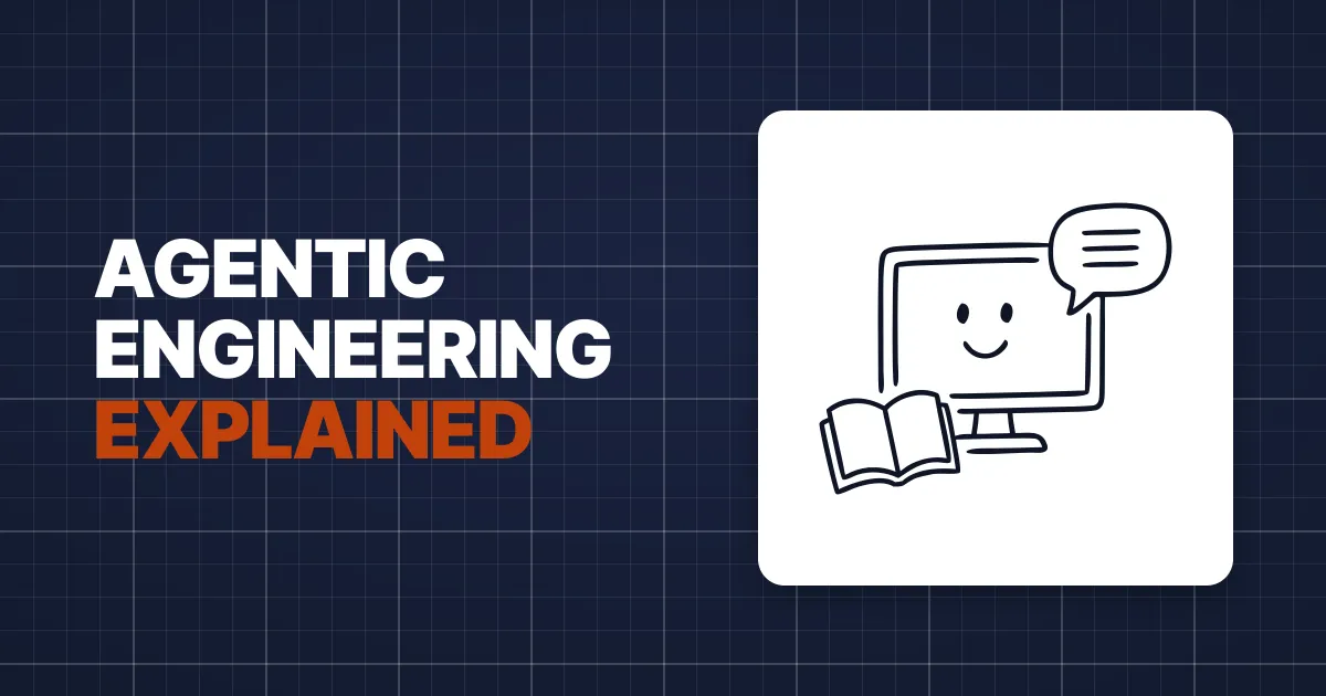What is Agentic Engineering?
