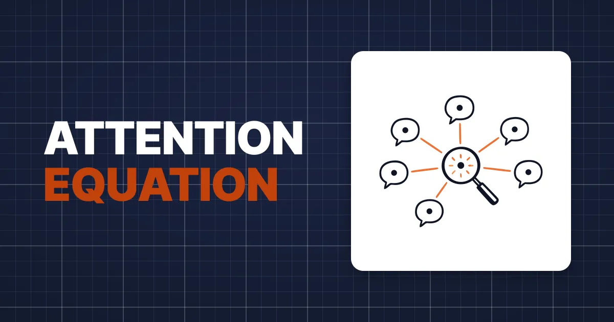 Episode 9 — The Attention Equation
