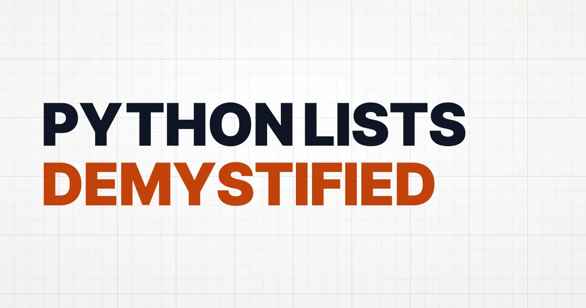 Python Lists, Demystified