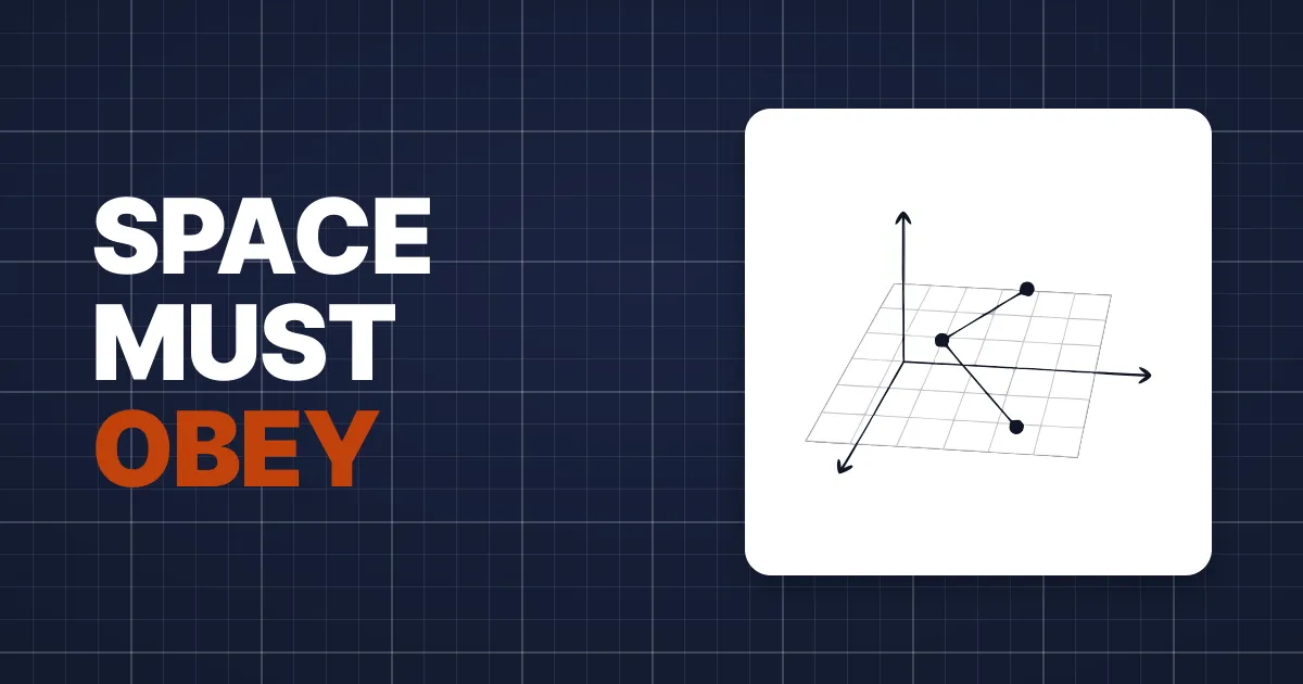 Euclid Forces Space to Obey