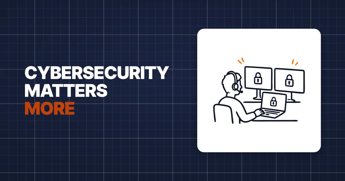 Vibe 7 – Why Cybersecurity Has Never Been More Important
