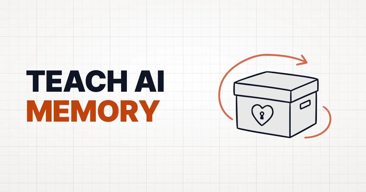 MODULE 4 — Memory Engineering: Teaching AI to Remember You